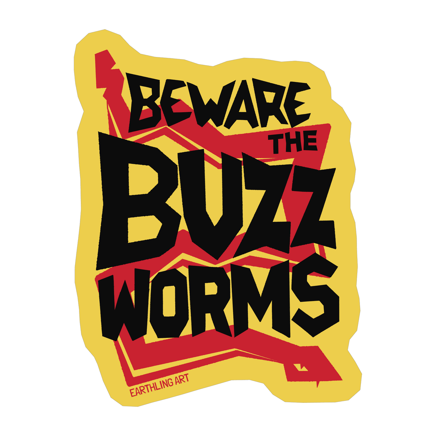 Beware the Buzzworms Sticker
